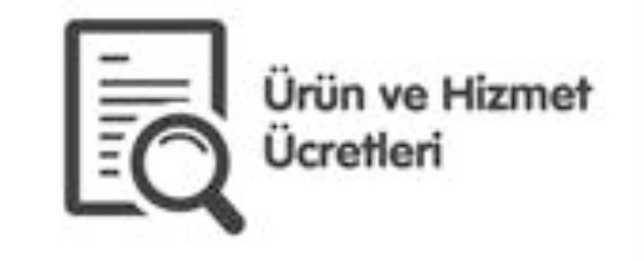 Ürün ve Hizmet Ücretleri